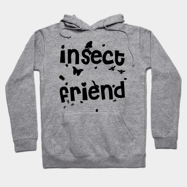 Insect Friend Hoodie by SpassmitShirts